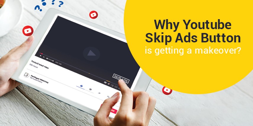 YouTube is redesigning its SKIP AD button